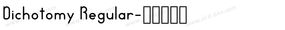 Dichotomy Regular字体转换
